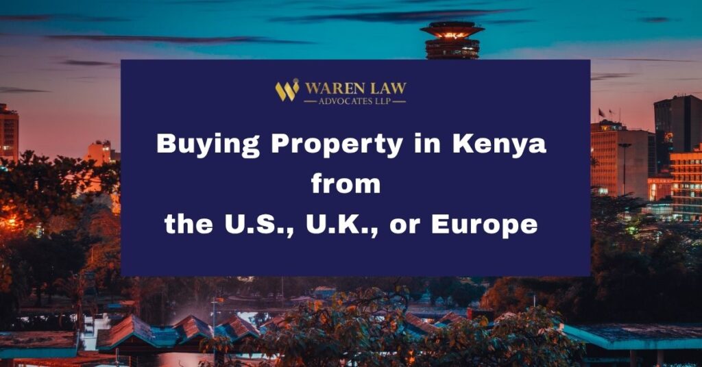 Buying Property in Kenya from the U.S., U.K., or Europe